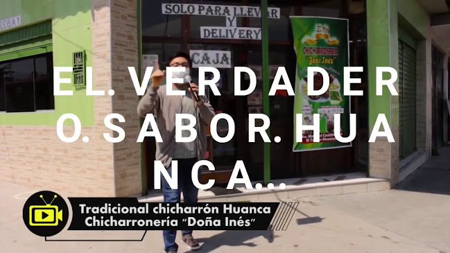 Opinii despre Chicharronería "Doña Inés" Huancayo - Perú - El Verdadero Sabor Huanca în Huancayo - Gastronomía y hostelería